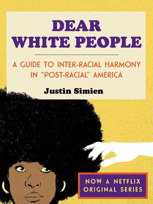 Title details for Dear White People by Justin Simien - Available